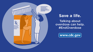 Save a life. Talkig about overdose can help. #EndOverdose www.cdc.gov